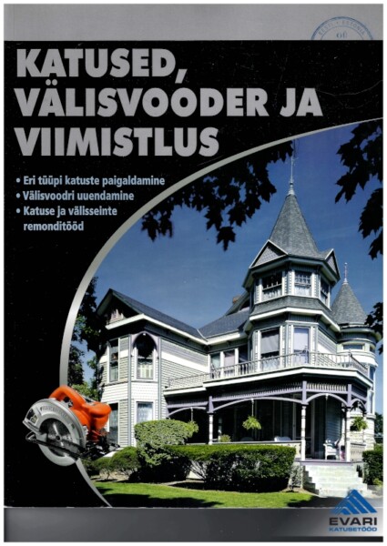 KATUSED, VÄLISVOODER JA VIIMISTLUS Katused, välisvooder ja viimistlus